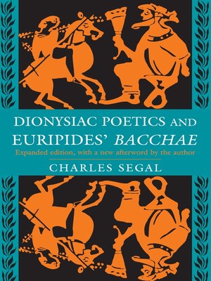 cover image of Dionysiac Poetics and Euripides' Bacchae